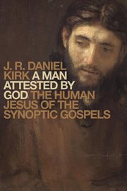 A man attested by God : the human Jesus of the synoptic gospels cover image cdn