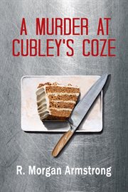 A Murder at Cubley's Coze : A Tale of Consequences cover image cdn