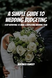A Simple Guide to Wedding Budgeting! Stop Worrying to Make a Budgeting Wedding Plan! cover image cdn