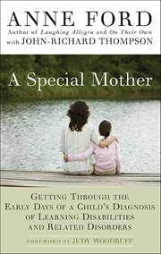 A Special Mother : Getting Through the Early Days of a Child's Diagnosis of Learning Disabilities and Related Disorders cover image cdn