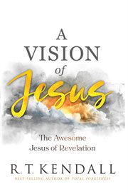A Vision of Jesus : The Awesome Jesus of Revelation cover image cdn