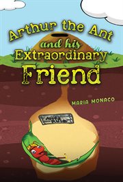 Arthur the Ant and his Extraordinary Friend cover image cdn