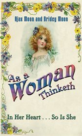 As a woman thinketh : in her hear-- so is she cover image cdn