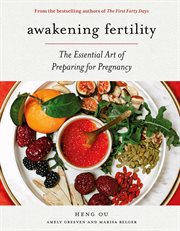 Awakening fertility : the essential art of preparing for pregnancy cover image cdn