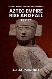 Aztec Empire, Rise and Fall cover image cdn