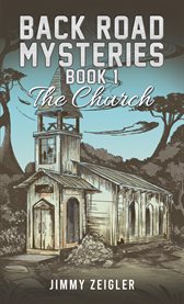 Back Road Mysteries : Book 1. The Church cover image cdn