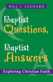 Baptist Questions, Baptist Answers : Exploring Christian Faith cover image cdn