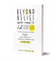 Beyond Belief : Agnostic Musings for 12 Step Life cover image cdn