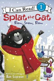 Blow, Snow, Blow : Splat the Cat cover image cdn