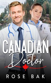 Canadian Doctor : Midlife Crisis Contemporary Romance cover image cdn