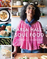 Carla Hall's Soul Food : Everyday and Celebration cover image cdn