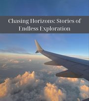 Chasing Horizons : Stories of Endless Exploration cover image cdn