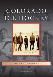 Colorado Ice Hockey : Images of Sports cover image cdn
