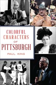 Colorful Characters of Pittsburgh : History Press cover image cdn