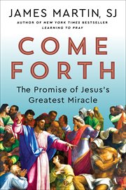 Come Forth : The Promise of Jesus's Greatest Miracle cover image cdn
