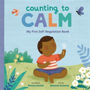 Counting to calm : my first self-regulation book. My first board books cover image cdn