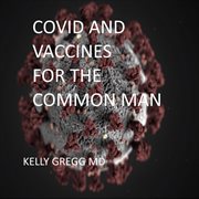 Covid and Vaccines for the Common Man cover image cdn