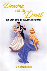 Dancing With the Devil : The Last Days of Resurrection Mary cover image cdn