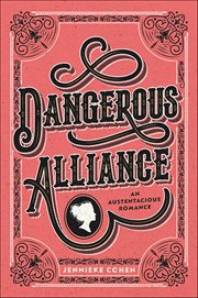 Dangerous Alliance : An Austentacious Romance cover image cdn