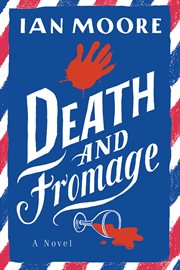Death and Fromage : A Novel cover image cdn