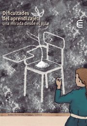 Dificultades del aprendizaje : una mirada desde el aula cover image cdn
