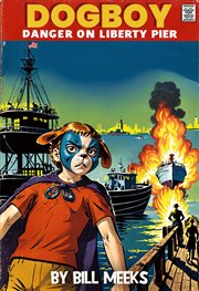 Dogboy : Danger on Liberty Pier cover image cdn