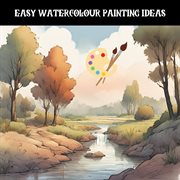 Easy Watercolour Painting Ideas cover image cdn