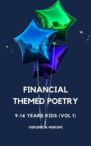 Financial Themed Poetry for 9-14 Years Kids (. Volume 1) cover image cdn