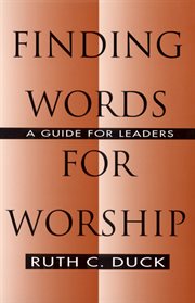 Finding Words for Worship : A Guide for Leaders cover image cdn