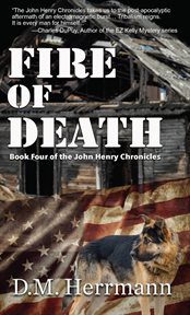 Fire of Death : John Henry Chronicles cover image cdn