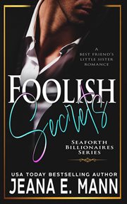 Foolish Secrets : Seaforth Billionaires cover image cdn