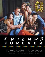 Friends Forever : The One About the Episodes cover image cdn