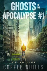 Ghosts of the Apocalypse : After Life cover image cdn