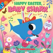 Happy Easter, Baby Shark! : Doo Doo Doo Doo Doo Doo. Baby Shark cover image cdn