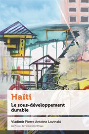 Haïti : Le sous-développement durable. Politique et politiques publiques cover image cdn