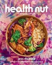 Health Nut : A Feel-Good Cookbook cover image cdn
