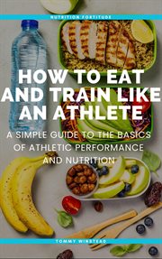 How to Eat and Train Like an Athlete cover image cdn
