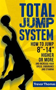 How to Jump Higher : Total Jump System cover image cdn