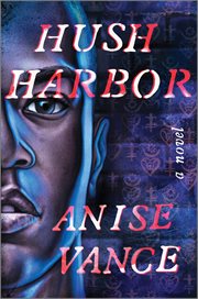 Hush Harbor : A Novel cover image cdn
