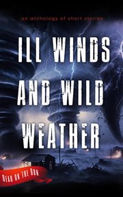 Ill Winds and Wild Weather cover image cdn