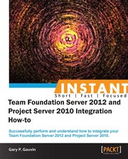 Instant Team Foundation Server 2012 and Project Server 2010 Integration How-to cover image cdn