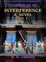 Interference : A Novel, Volume  3 (of 3) cover image cdn