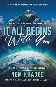 It All Begins With You : The Art of a Peaceful, Happy, and Healthy Life cover image cdn