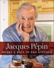 Jacques Pépin Heart & Soul in the Kitchen cover image cdn