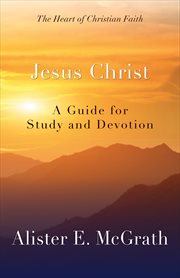 Jesus Christ : A Guide for Study and Devotion cover image cdn