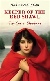 Keeper of the Red Shawl : The Secret Shadows cover image cdn