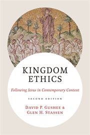 Kingdom ethics : following Jesus in contemporary context cover image cdn