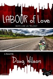 Labour of love : a novel cover image cdn