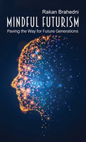 Mindful Futurism : Paving the Way for Future Generations cover image cdn