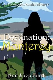 Monterey : Destination Murder Mysteries cover image cdn